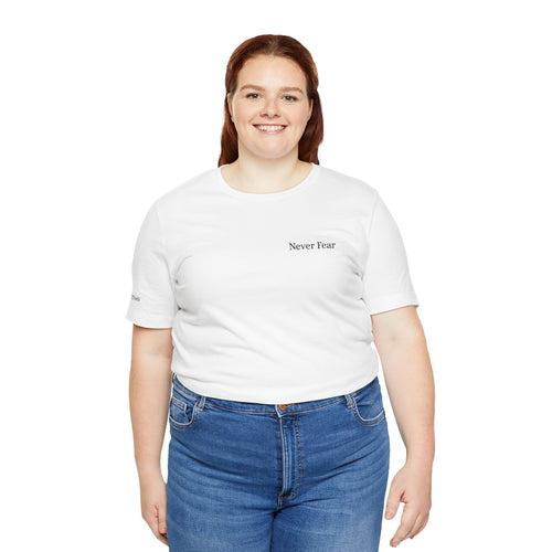 "Never Fear" Affirmation Tee